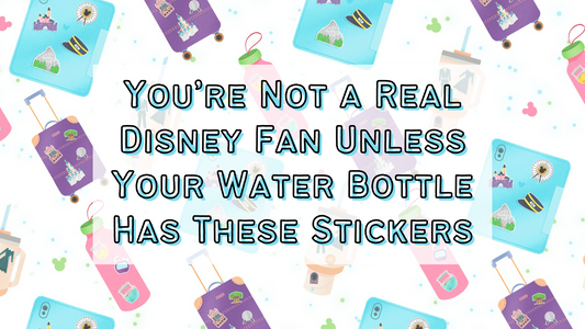 You’re Not a Real Disney Fan Unless Your Water Bottle Has These Stickers