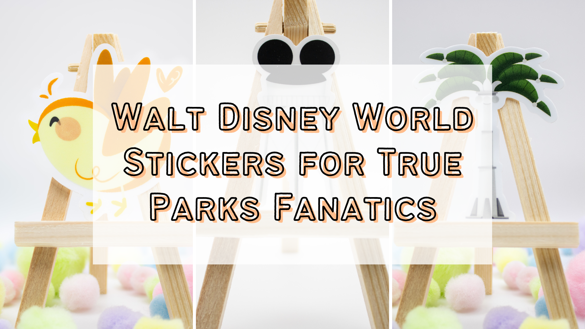 Walt Disney World Stickers for True Disney Parks Fanatics – Magical ...